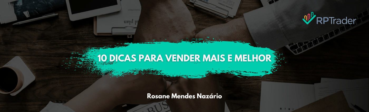 10 Dicas para vender mais e melhor