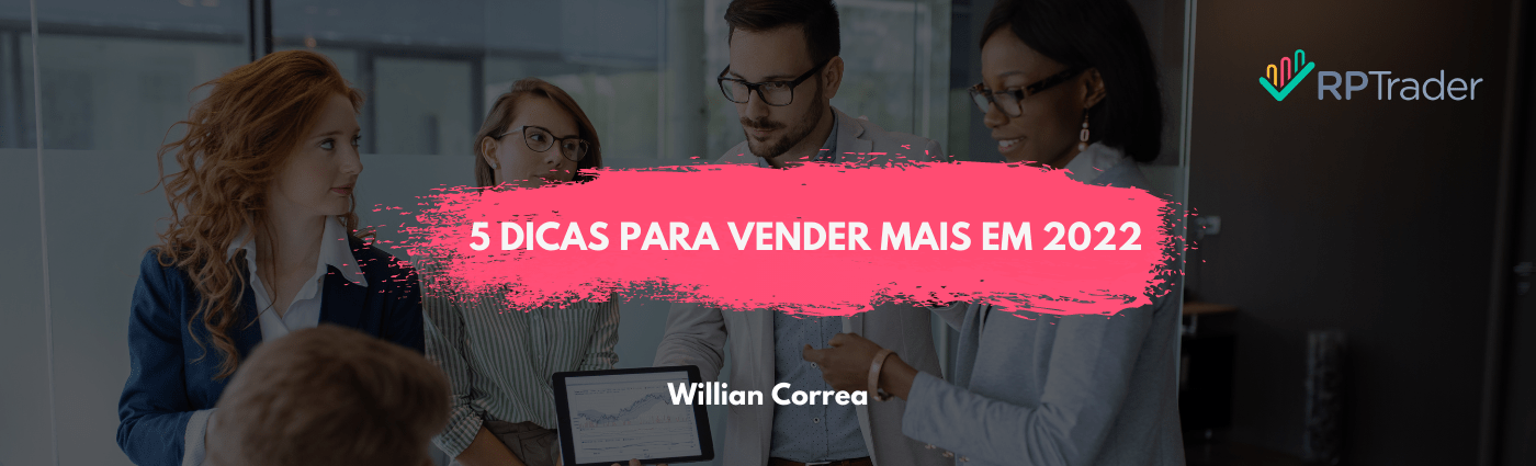 5 Dicas para Vender mais em 2022