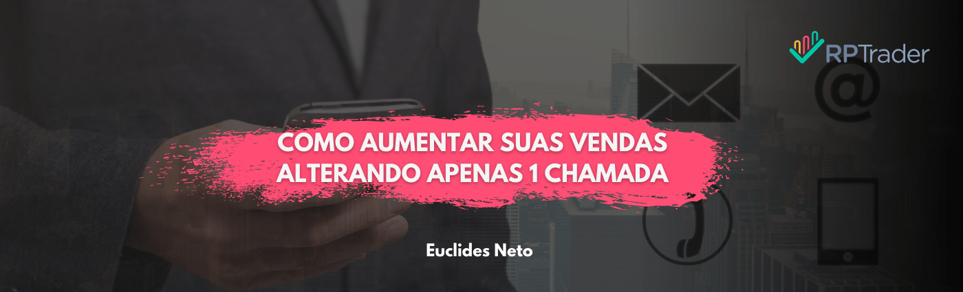 Como Aumentar suas Vendas Alterando Apenas 1 Chamada