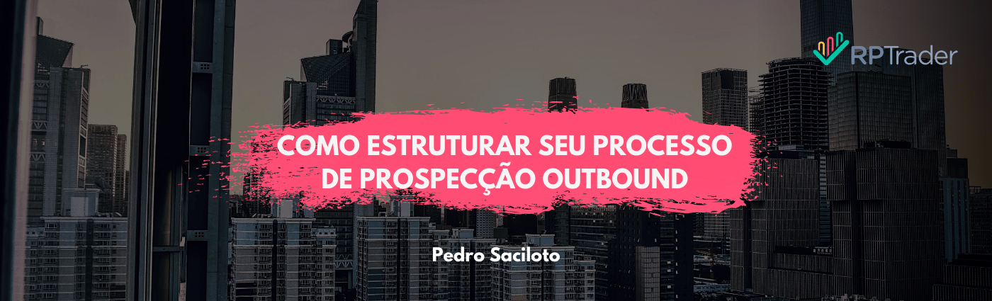 Como Estruturar seu Processo de Prospecção Outbound