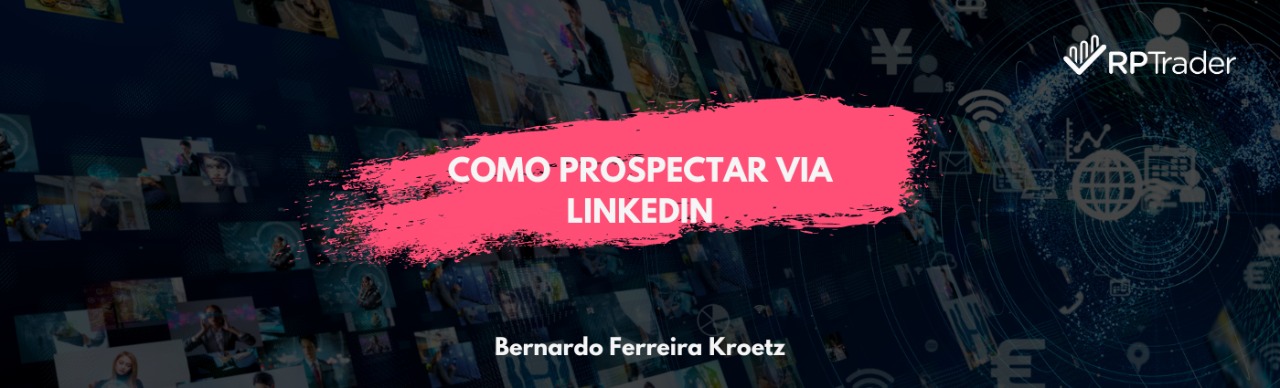 Como prospectar via LinkedIn