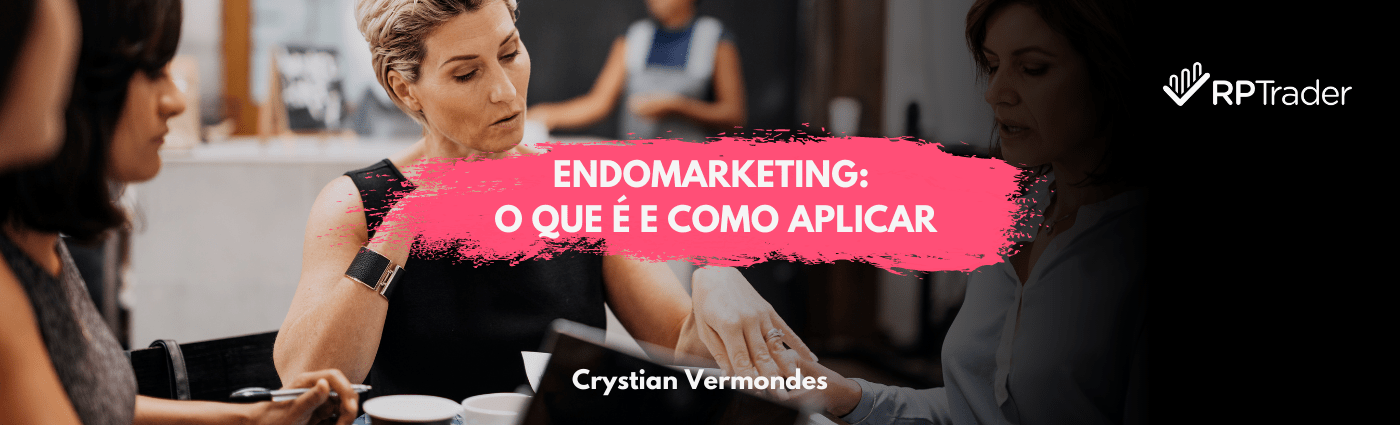 Endomarketing: O que é e como aplicar