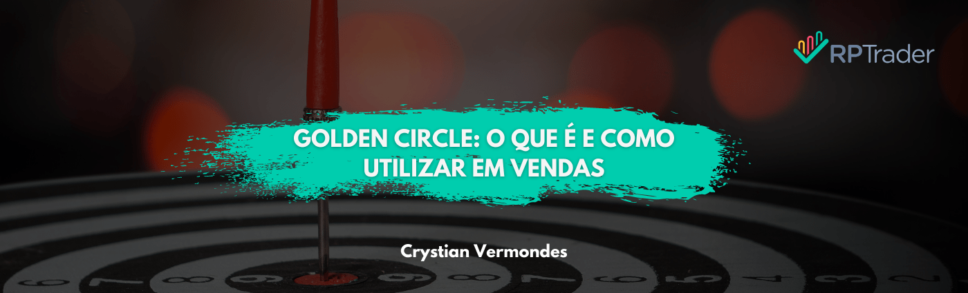 Golden Circle: O que é e como utilizar em vendas