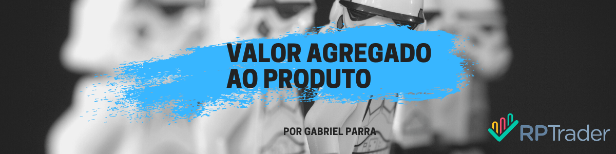 Estruturando o valor agregado ao produto