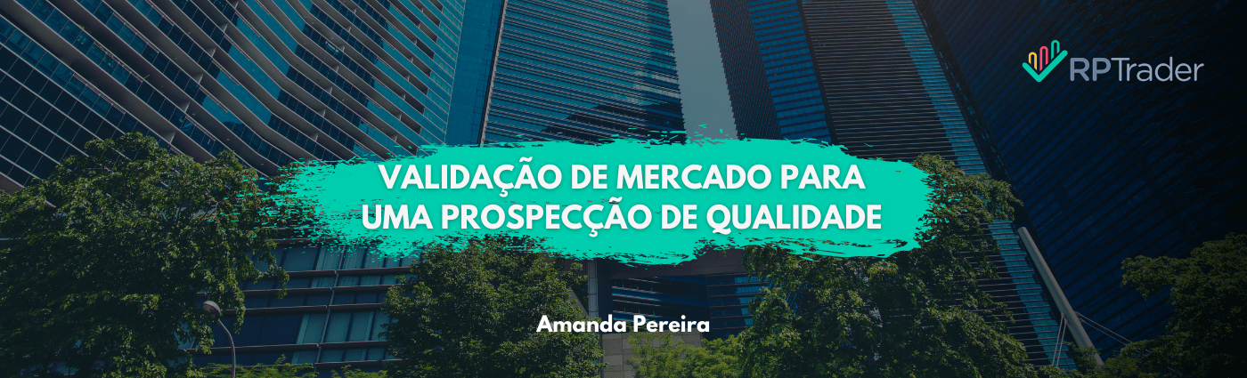 Validação de Mercado para uma Prospecção de Qualidade