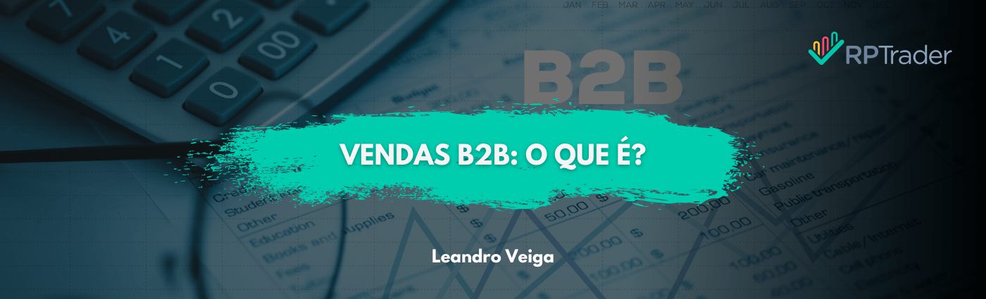 Vendas B2B: O que é?